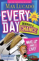 Každý deň si zaslúži šancu - vydanie pre tínedžerov: Prebuď sa a ži! - Every Day Deserves a Chance - Teen Edition: Wake Up and Live!