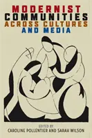 Modernistické spoločenstvá naprieč kultúrami a médiami - Modernist Communities Across Cultures and Media