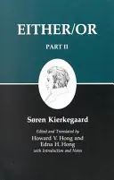 Kierkegaardove spisy, IV, časť II: Buď/alebo - Kierkegaard's Writings IV, Part II: Either/Or
