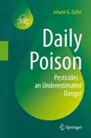 Denný jed: Pesticídy - podceňované nebezpečenstvo - Daily Poison: Pesticides - An Underestimated Danger