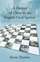 História šachu v anglickej štátnej službe - History of Chess in the English Civil Service