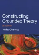 Konštruovanie základnej teórie - Constructing Grounded Theory