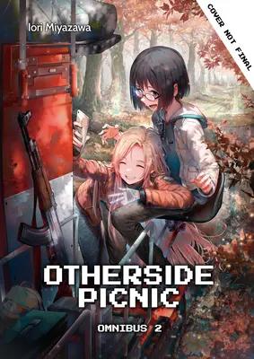 Piknik na druhej strane: Piknik: Omnibus 2 - Otherside Picnic: Omnibus 2
