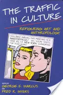 The Traffic in Culture: Preformulovanie umenia a antropológie - The Traffic in Culture: Refiguring Art and Anthropology