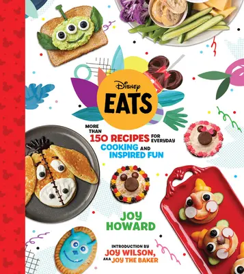 Disney jedáva: Viac ako 150 receptov na každodenné varenie a inšpiratívnu zábavu - Disney Eats: More Than 150 Recipes for Everyday Cooking and Inspired Fun