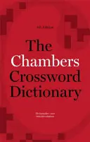 Chambersov krížovkársky slovník (Chambers (Ed )) - The Chambers Crossword Dictionary (Chambers (Ed ))