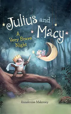 Julius a Macy: Veľmi odvážna noc - Julius and Macy: A Very Brave Night