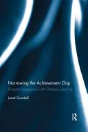 Zmenšovanie rozdielov vo výsledkoch: Zapojenie rodičov do vzdelávania detí - Narrowing the Achievement Gap: Parental Engagement with Children's Learning