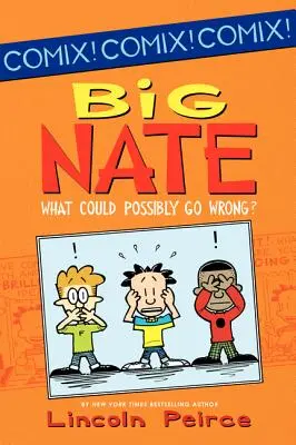 Big Nate: Čo by sa mohlo pokaziť? - Big Nate: What Could Possibly Go Wrong?