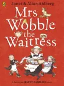 Pani čašníčka Wobble - Mrs Wobble the Waitress