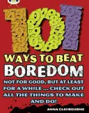 Klub chrobákov Nezávislá literatúra faktu 3. ročník Hnedá B 101 spôsobov, ako poraziť nudu - Bug Club Independent Non Fiction Year 3 Brown B 101 Ways to Beat Boredom