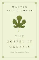 Evanjelium v Genesis: Od figových listov k viere - The Gospel in Genesis: From Fig Leaves to Faith