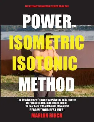 Silová izometrická izotonická metóda: Najlepšie izometrické izotonické cviky na budovanie svalov a naberanie svalovej hmoty - Power Isometric Isotonic Method: The Best Isometric Isotonic exercises to build muscle and get ripped