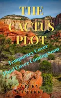 Kaktusová zápletka: Vražda vo vysokej púšti - The Cactus Plot: Murder in the High Desert