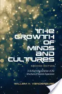 Rast mysle a kultúry: Jednotný výklad štruktúry ľudskej skúsenosti, druhé vydanie - The Growth of Minds and Culture: A Unified Interpretation of the Structure of Human Experience, Second Edition