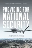 Zabezpečenie národnej bezpečnosti: Porovnávacia analýza - Providing for National Security: A Comparative Analysis