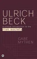 Ulrich Beck: Kritický úvod do rizikovej spoločnosti - Ulrich Beck: A Critical Introduction to the Risk Society