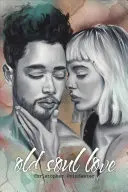 Láska starej duše - Old Soul Love