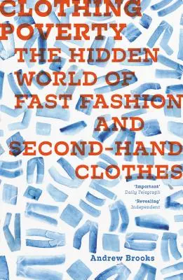 Chudoba ošatenia: Skrytý svet rýchlej módy a oblečenia z druhej ruky - Clothing Poverty: The Hidden World of Fast Fashion and Second-Hand Clothes