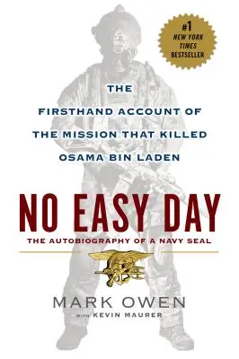 Žiadny ľahký deň: Z prvej ruky o misii, pri ktorej bol zabitý Usáma bin Ládin - No Easy Day: The Firsthand Account of the Mission That Killed Osama Bin Laden