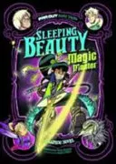Šípková Ruženka, majsterka kúziel - grafický román - Sleeping Beauty, Magic Master - A Graphic Novel