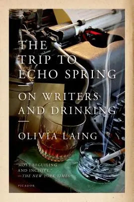 Výlet na Echo Spring: O spisovateľoch a pití - The Trip to Echo Spring: On Writers and Drinking