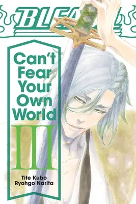 Bleach: Nemôžeš sa báť vlastného sveta, zv. 3 - Bleach: Can't Fear Your Own World, Vol. 3