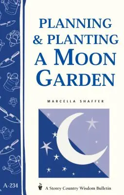 Plánovanie a výsadba mesačnej záhrady - Planning & Planting a Moon Garden