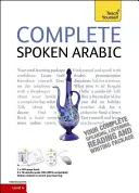 Kompletný kurz arabčiny (Arabského zálivu) pre začiatočníkov až stredne pokročilých: Naučte sa čítať, písať, hovoriť a porozumieť novému jazyku - Complete Spoken Arabic (of the Arabian Gulf) Beginner to Intermediate Course: Learn to Read, Write, Speak and Understand a New Language