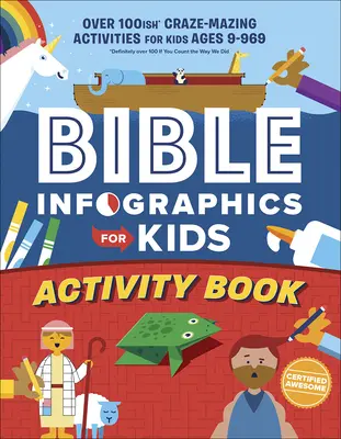 Biblické infografiky pre deti(tm) Kniha aktivít: Viac ako 100 úžasných aktivít pre deti od 9 do 969 rokov - Bible Infographics for Kids(tm) Activity Book: Over 100-Ish Craze-Mazing Activities for Kids Ages 9 to 969