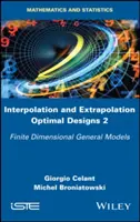 Interpolácia a extrapolácia Optimálne návrhy 2: Konečné rozmerové všeobecné modely - Interpolation and Extrapolation Optimal Designs 2: Finite Dimensional General Models