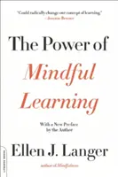 Sila vedomého učenia - The Power of Mindful Learning