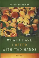 Čo mám, ponúkam dvoma rukami - What I Have I Offer with Two Hands