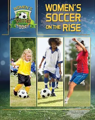 Ženský futbal na vzostupe - Women's Soccer on the Rise
