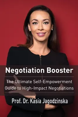 Negotiation Booster: Vydavateľstvo Boombooster: Príručka na posilnenie vlastnej sily pri vyjednávaniach s veľkým vplyvom - Negotiation Booster: The Ultimate Self-Empowerment Guide to High Impact Negotiations