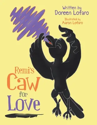 Remiášovo krákanie z lásky - Remi's Caw for Love