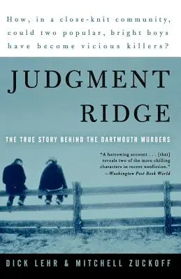 Judgment Ridge: Pravdivý príbeh o vraždách v Dartmouthe - Judgment Ridge: The True Story Behind the Dartmouth Murders