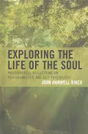 Skúmanie života duše: Filozofické úvahy o psychoanalýze a psychológii seba samého - Exploring the Life of the Soul: Philosophical Reflections on Psychoanalysis and Self Psychology