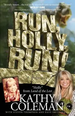 Utekaj, Holly, utekaj! Vydanie: Spomienky Holly z klasického televízneho seriálu zo 70. rokov Krajina stratených - Run, Holly, Run!: A Memoir by Holly from 1970s TV Classic Land of the Lost