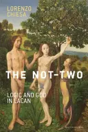 Nie-dvojica: Logika a Boh u Lacana - The Not-Two: Logic and God in Lacan