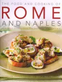 Jedlo a varenie Ríma a Neapola: 65 klasických jedál zo stredného Talianska a Sardínie - The Food and Cooking of Rome and Naples: 65 Classic Dishes from Central Italy and Sardinia