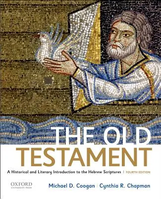 Starý zákon: Historický a literárny úvod do hebrejských spisov - The Old Testament: A Historical and Literary Introduction to the Hebrew Scriptures