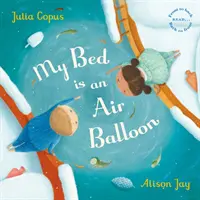 Moja posteľ je balón - My Bed Is an Air Balloon