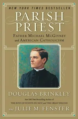 Farár: Michael McGivney a americký katolicizmus - Parish Priest: Father Michael McGivney and American Catholicism