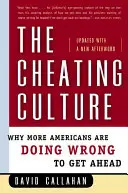 Kultúra podvádzania: Prečo čoraz viac Američanov robí zle, aby sa dostali dopredu - The Cheating Culture: Why More Americans Are Doing Wrong to Get Ahead
