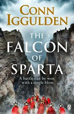 Sokol zo Sparty - Autor bestsellerov zo série Cisár a Dobyvateľ sa vracia do antického sveta - Falcon of Sparta - The bestselling author of the Emperor and Conqueror series' returns to the Ancient World