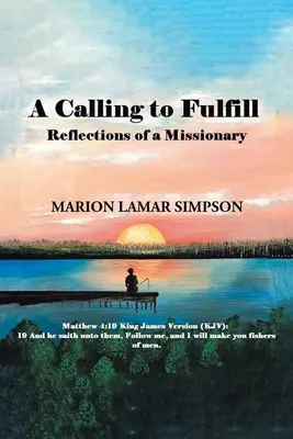 Povolanie, ktoré treba naplniť: Úvahy misionára - A Calling to Fulfill: Reflections of a Missionary