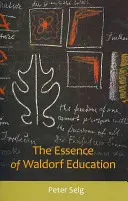 Podstata waldorfského vzdelávania - The Essence of Waldorf Education
