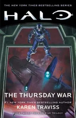 Halo: Štvrtková vojna, 12: Druhá kniha trilógie Kilo-Five - Halo: The Thursday War, 12: Book Two of the Kilo-Five Trilogy