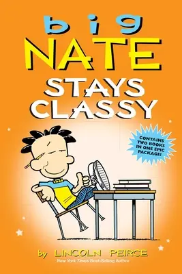 Veľký Nate zostáva elegantný: Dve knihy v jednej - Big Nate Stays Classy: Two Books in One
